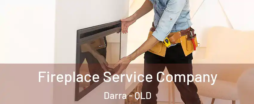 Fireplace Service Company Darra - QLD