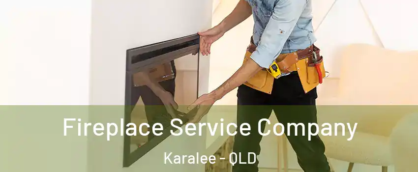 Fireplace Service Company Karalee - QLD