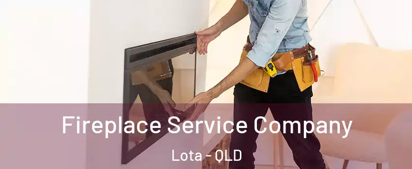 Fireplace Service Company Lota - QLD