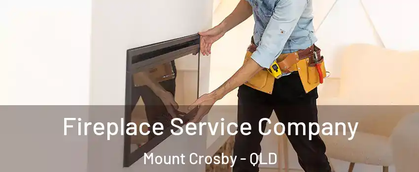 Fireplace Service Company Mount Crosby - QLD