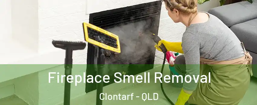 Fireplace Smell Removal Clontarf - QLD