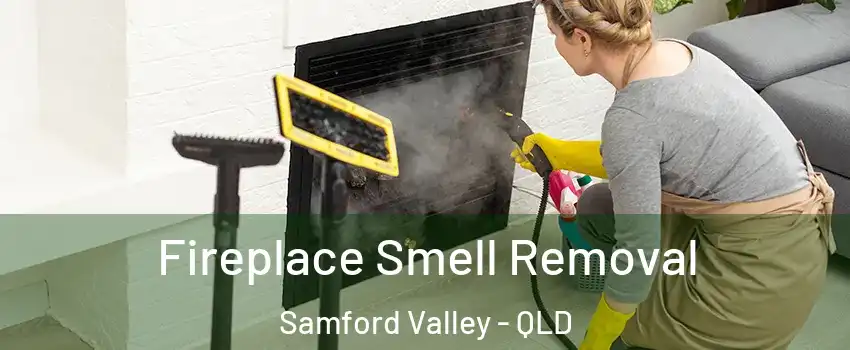 Fireplace Smell Removal Samford Valley - QLD