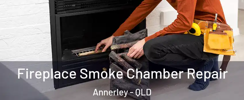 Fireplace Smoke Chamber Repair Annerley - QLD