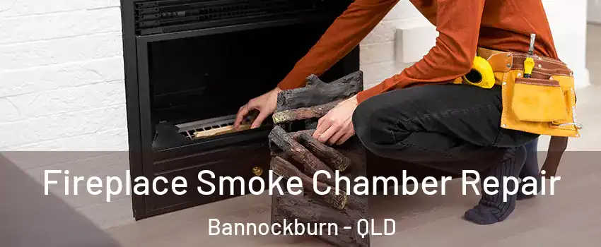Fireplace Smoke Chamber Repair Bannockburn - QLD