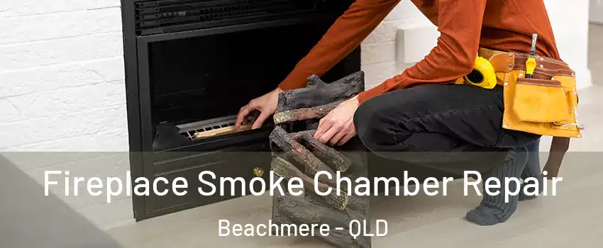Fireplace Smoke Chamber Repair Beachmere - QLD