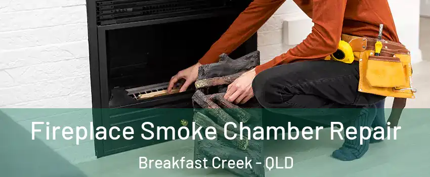 Fireplace Smoke Chamber Repair Breakfast Creek - QLD