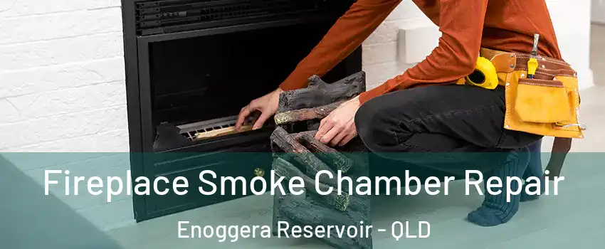 Fireplace Smoke Chamber Repair Enoggera Reservoir - QLD