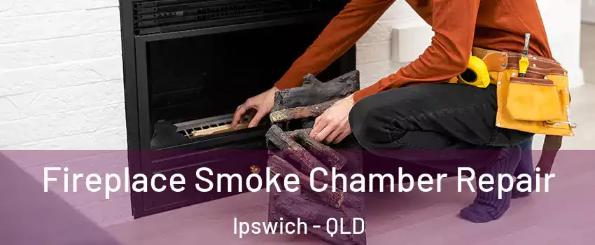 Fireplace Smoke Chamber Repair Ipswich - QLD