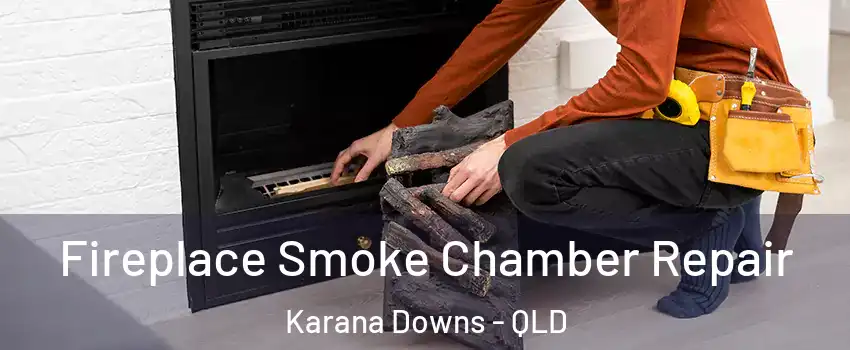 Fireplace Smoke Chamber Repair Karana Downs - QLD