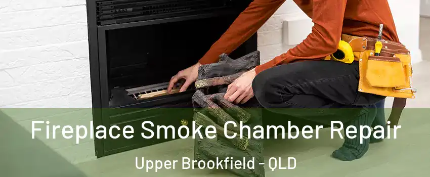 Fireplace Smoke Chamber Repair Upper Brookfield - QLD