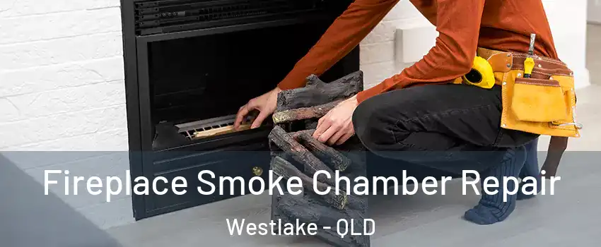 Fireplace Smoke Chamber Repair Westlake - QLD
