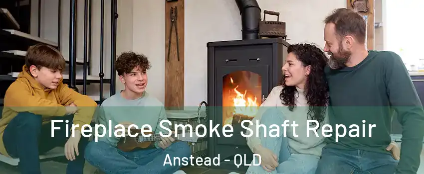 Fireplace Smoke Shaft Repair Anstead - QLD