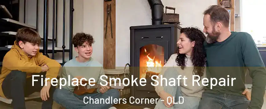 Fireplace Smoke Shaft Repair Chandlers Corner - QLD