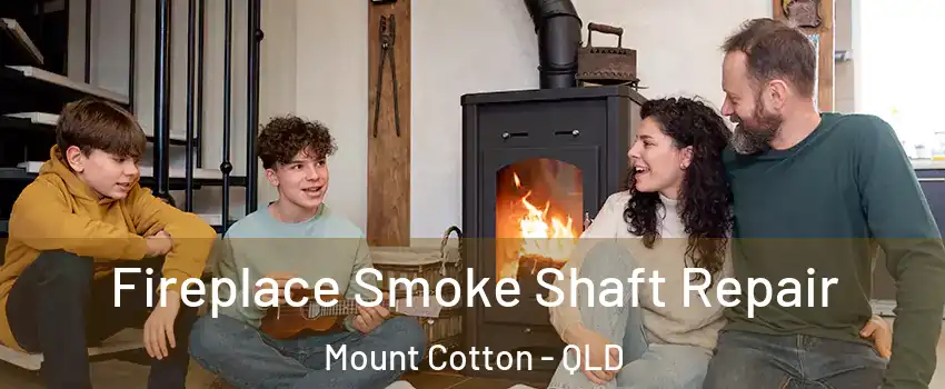 Fireplace Smoke Shaft Repair Mount Cotton - QLD