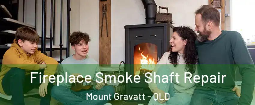 Fireplace Smoke Shaft Repair Mount Gravatt - QLD