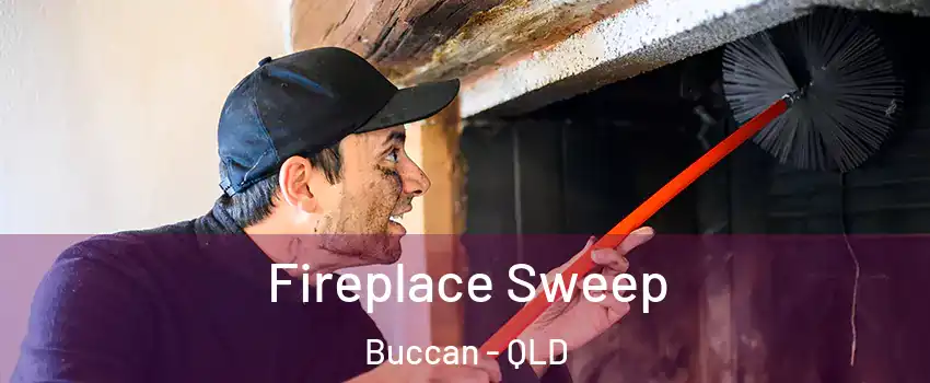Fireplace Sweep Buccan - QLD