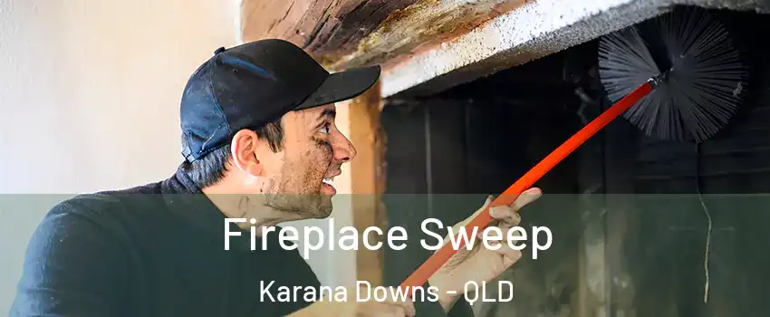 Fireplace Sweep Karana Downs - QLD