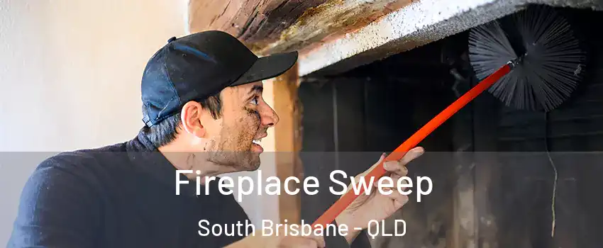 Fireplace Sweep South Brisbane - QLD