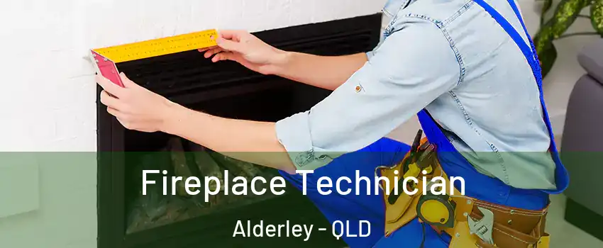 Fireplace Technician Alderley - QLD