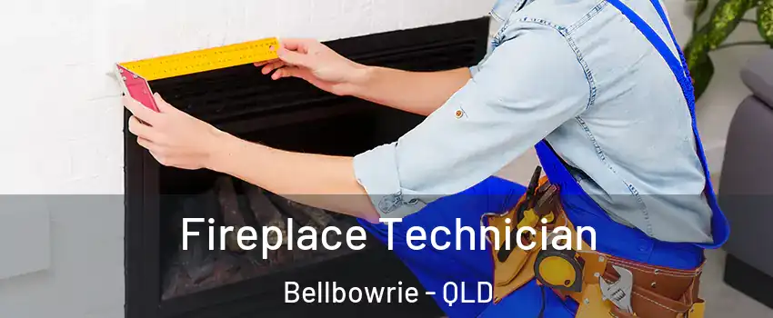 Fireplace Technician Bellbowrie - QLD
