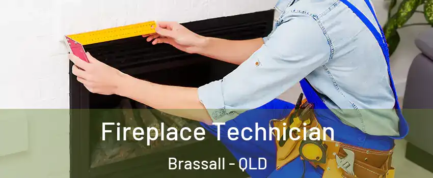 Fireplace Technician Brassall - QLD