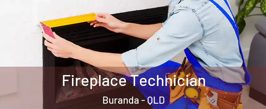 Fireplace Technician Buranda - QLD