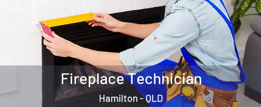 Fireplace Technician Hamilton - QLD