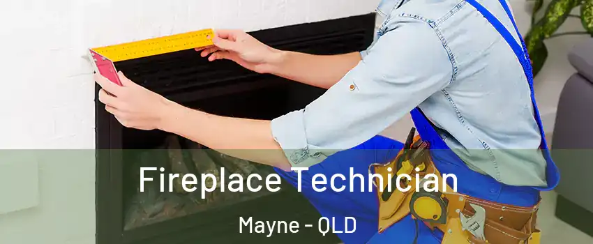 Fireplace Technician Mayne - QLD