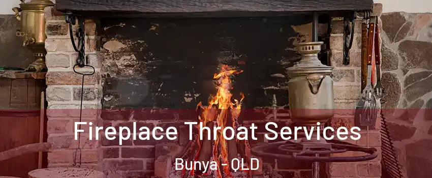 Fireplace Throat Services Bunya - QLD