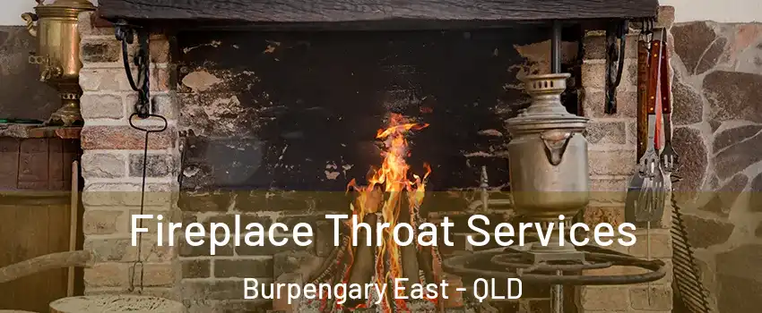 Fireplace Throat Services Burpengary East - QLD