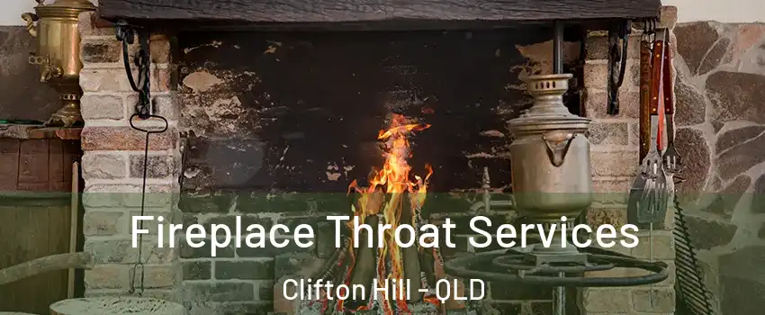 Fireplace Throat Services Clifton Hill - QLD