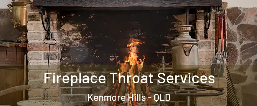 Fireplace Throat Services Kenmore Hills - QLD