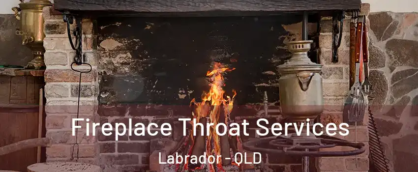 Fireplace Throat Services Labrador - QLD