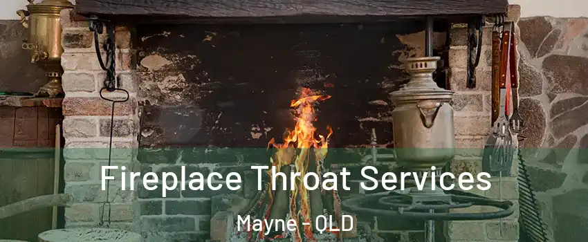 Fireplace Throat Services Mayne - QLD