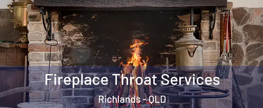 Fireplace Throat Services Richlands - QLD