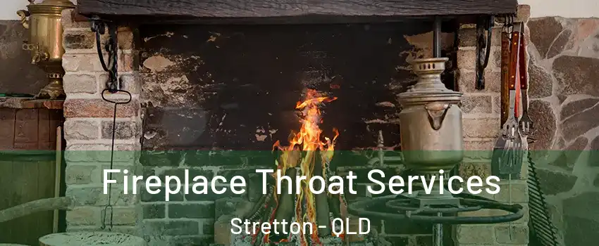 Fireplace Throat Services Stretton - QLD