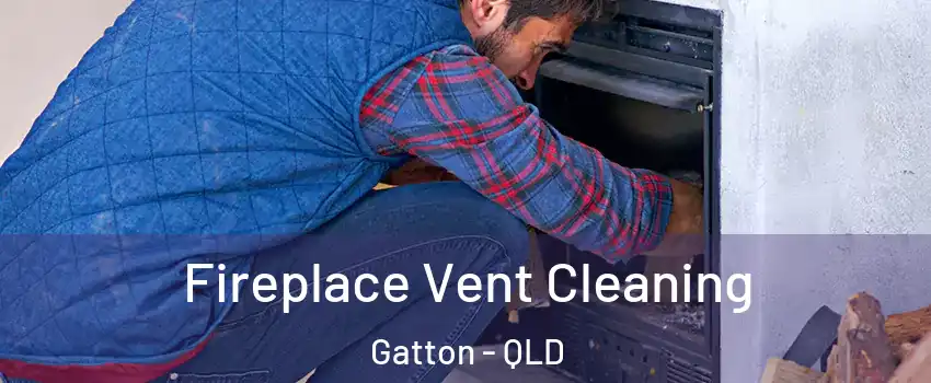 Fireplace Vent Cleaning Gatton - QLD
