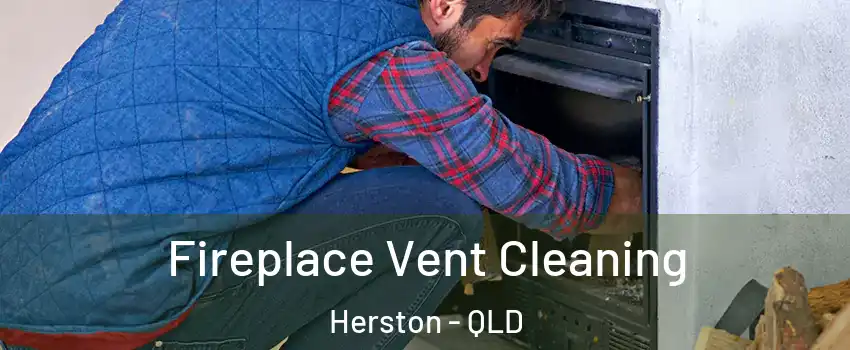 Fireplace Vent Cleaning Herston - QLD