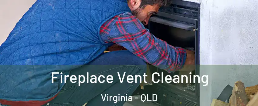 Fireplace Vent Cleaning Virginia - QLD