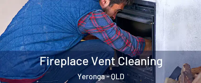 Fireplace Vent Cleaning Yeronga - QLD