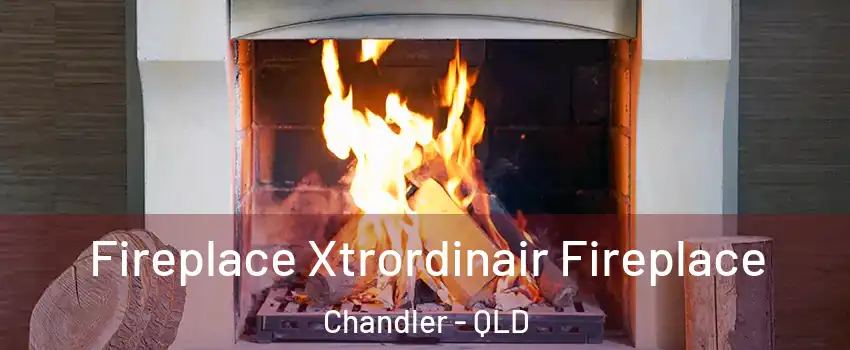 Fireplace Xtrordinair Fireplace Chandler - QLD