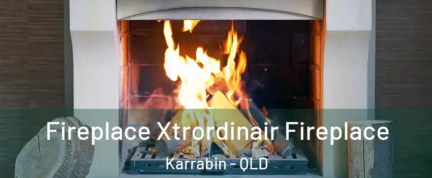 Fireplace Xtrordinair Fireplace Karrabin - QLD