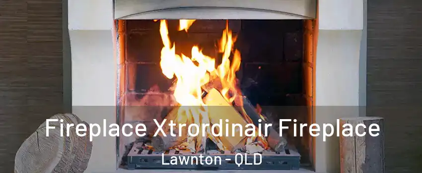 Fireplace Xtrordinair Fireplace Lawnton - QLD