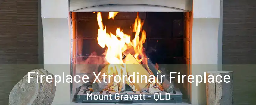 Fireplace Xtrordinair Fireplace Mount Gravatt - QLD