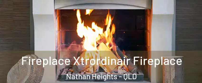 Fireplace Xtrordinair Fireplace Nathan Heights - QLD
