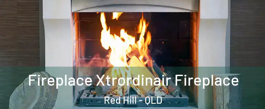 Fireplace Xtrordinair Fireplace Red Hill - QLD