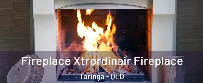 Fireplace Xtrordinair Fireplace Taringa - QLD