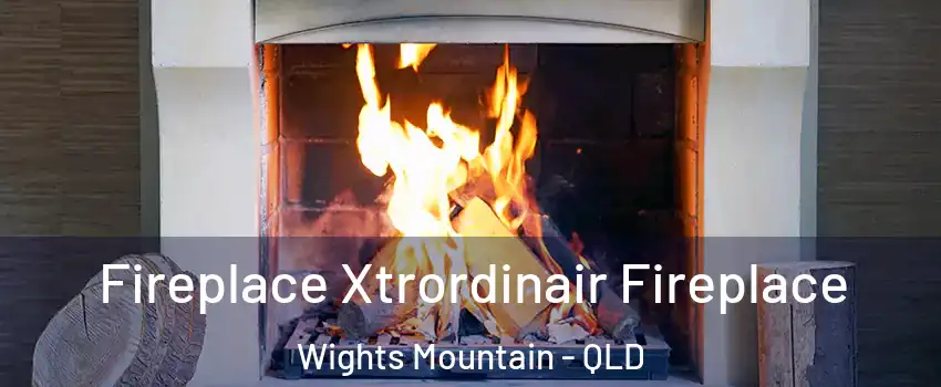 Fireplace Xtrordinair Fireplace Wights Mountain - QLD