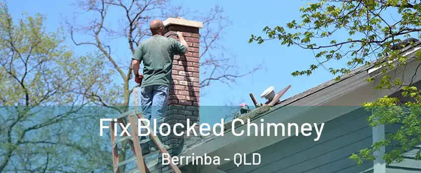 Fix Blocked Chimney Berrinba - QLD