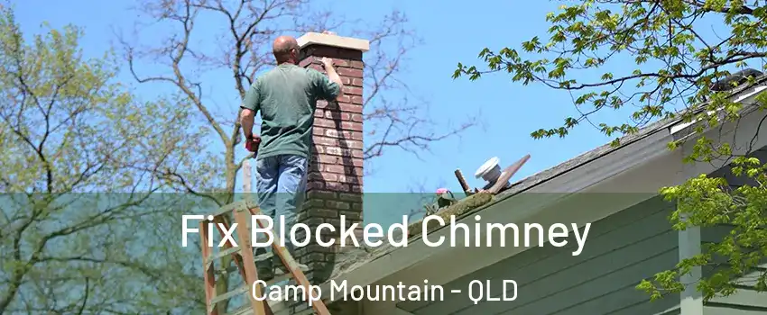 Fix Blocked Chimney Camp Mountain - QLD